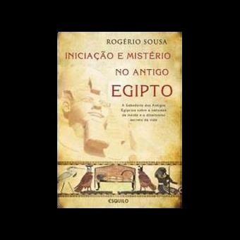 Iniciação e Mistério no Antigo Egipto, livro de Rogério Sousa