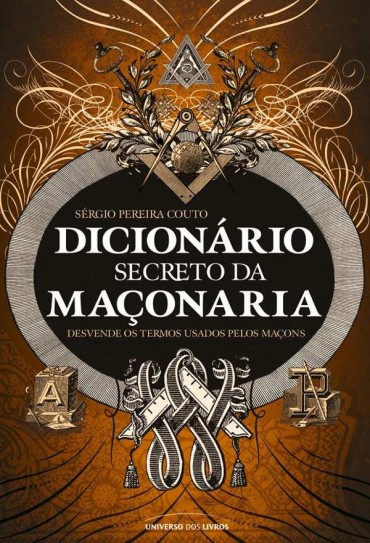 Dicionário Secreto da Maçonaria, livro de Sérgio Pereira Couto