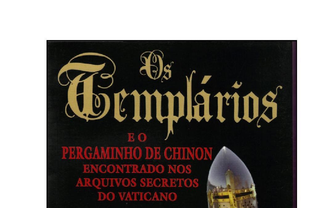 Os Templários – E o Pergaminho de Chinon Encontrado nos Arquivos Secretos do Vaticano, livro de Barbara Frale