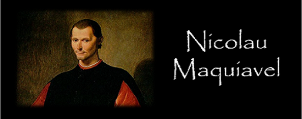 Em 3 de Maio de 1469, nasceu Nicolau Maquiavel, filósofo e historiador italiano (m. 1527).
